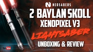DOUBLE Baylan Skoll XenoPixel V3 Lightsaber Unboxing and Review from NEOSABERS