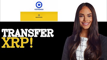 How To Transfer XRP From Binance To Coinbase (2025)