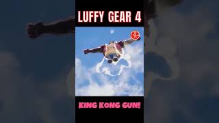 Luffy gear 4 King Kong gun 🔫