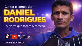 Daniel Rodrigues Oficial está ao vivo! Louvando Só Louvores de sua Autoria!