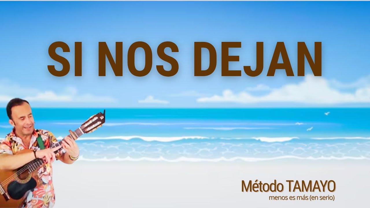 SI NOS DEJAN 🎸 ...guitarra fácil con Método TAMAYO 🎸