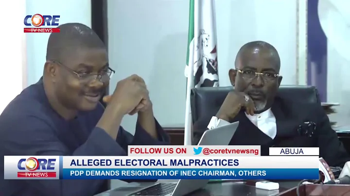 PDP DEMANDS RESIGNATION OF INEC CHAIRMAN, OTHERS...watch & share...!