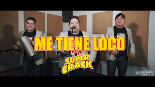 Video thumbnail of "ME TIENE LOCO - SUPER CRACK | PIXELARTE CINEMA"