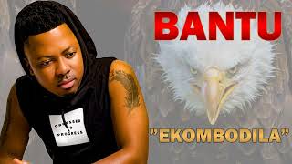 Bantu - Ekombodila 2022 Single
