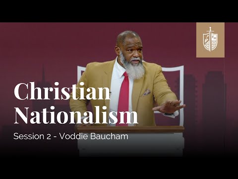 Christian Nationalism | Voddie Baucham