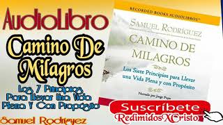 Camino De Milagros Samuel Rodriguez AudioLibro