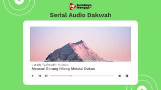 Mencari Barang Hilang Melalui Dukun - Serial Audio Dakwah