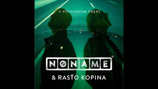 NO NAME & Rasťo Kopina  - V pôvodnom znení  (Official music video 2023)