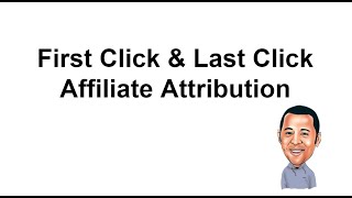 What is First and Last Click Affiliate Attribution - Which Should You Use?