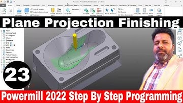 Powermill 2023 Plane Projection Finishing| Powermill 2023 finishing training tutorial