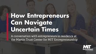 How Entrepreneurs Can Navigate Uncertain Times