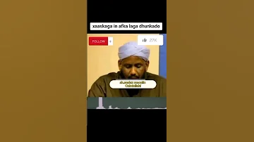 SUAAL XAASKAGA AFKA MAKA DHUUQI KARTAA AMA NUUGIS DEEP KISSING SHEEKH SALAAX MACALIN CABDULLAHI 