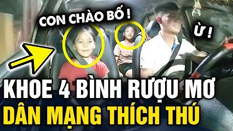 Ông bố còn trẻ KHOE 4 BÌNH RƯỢU MƠ mỗi lần đi đón con là MỆT MỎI TAN BIẾN | Tin 3 Phút