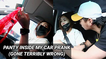 PANTY INSIDE MY CAR PRANK (Gone terribly wrong)