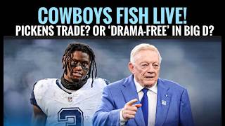 #Cowboys Fish LIVE Top 10 Takes: Pickens Trade 'Explored' vs. 'Drama-Free’ in Big D?