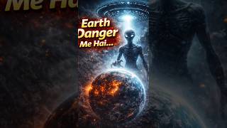 Agar Wo Aa Gaye To…? 👽 Earth Danger Me Hai!
