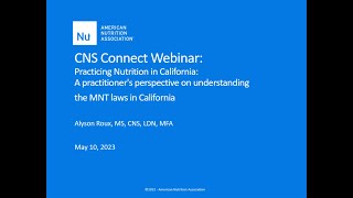 CNS Connect Webinar: A practitioner's perspective on understanding the MNT laws in California