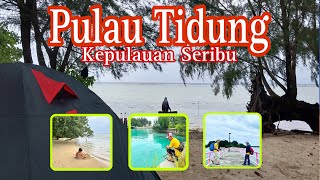 Pulau Tidung - Kepulauan Seribu | Camping Pulau Tidung Kecil | 2023