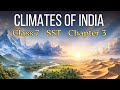 Climates of India | Class 7 Social Science | Chapter 3 | Explained