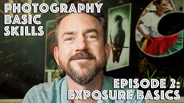 Photography Basic Skills Part 2: Exposure Basics and the Exposure Triangle