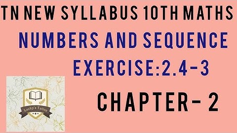 10th Maths📝chapter 2📝Exercise  2.4 sum 3📍Numbers and sequences📍 TN new syllabus 📍