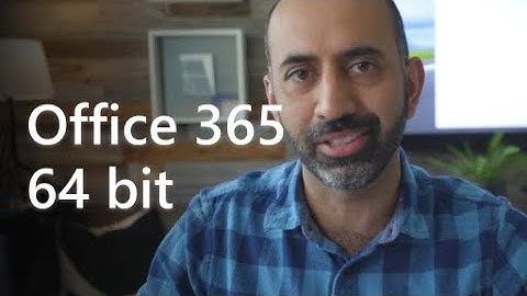 Convert to a 64-bit version of Office 365