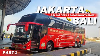 BUS TERBAIK DI RUTE JAKARTA - BALI SAAT INI 👍‼️ Trip Gunung Harta GH-004 Jakarta - Denpasar part 1