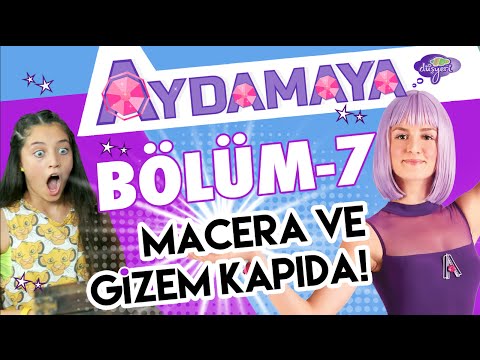 Aydamaya 7.Bölüm Macera ve Gizem Kapıda - Düşyeri