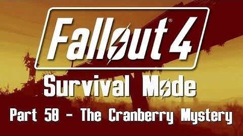 Fallout 4: Survival Mode - Part 58 - The Cranberry Mystery