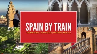 Travel Spain by train - hopping Renfe&#39;s AVE to Tarragona, Zaragoza, Madrid and Seville