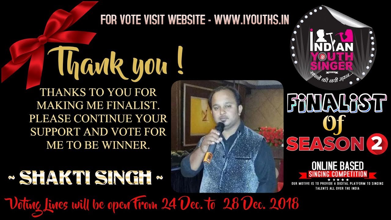 Thanks To You Making Me Finalist Shakti Singh Season 2 Indian