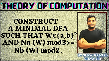 27 Theory Of Computation|Construct a minimal DFA such that Na(W)mod3 greater than equal to Na(W)mod2