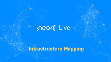 Neo4j Live: Infrastructure Mapping