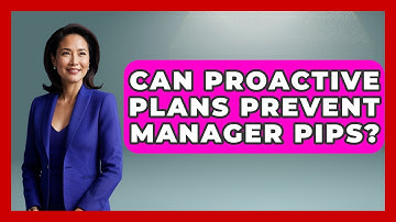 Can Proactive Plans Prevent Manager PIPs? - Modern Manager Toolbox
