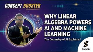 Why Linear Algebra Powers AI and Machine Learning ? The Geometry of AI Explained