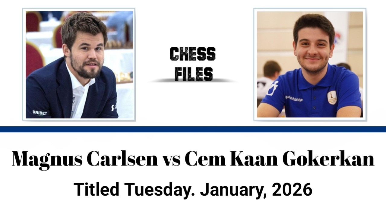 Magnus Carlsen vs Cem Kaan Gokerkan • Titled Tuesday. January, 2026