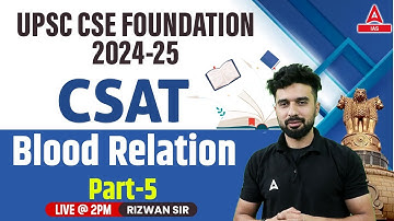 Blood relation | Reasoning For CSAT | UPSC CSAT Reasoning Classes 2024 BY Rizwan Sir