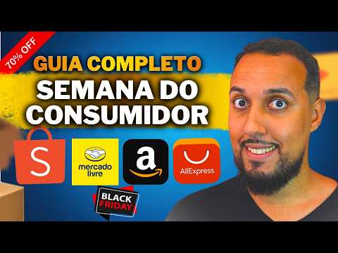 SEMANA DO CONSUMIDOR: O GUIA PRA APROVEITAR COMO BLACK FRIDAY