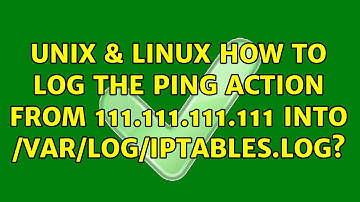 Unix & Linux: How to log the ping action from 111.111.111.111 into /var/log/iptables.log?