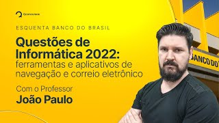 Questões de Informática 2022: ferramentas e aplicativos de navegação e correio eletrônico screenshot 4
