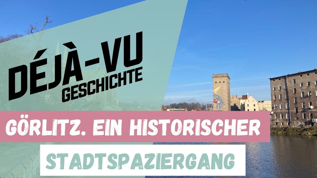 Görlitz: Ein Stadtspaziergang