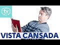 Vista cansada a partir de los 40, ¿es normal?