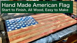 Hand Made American Flag | Start to Finish, All Wood, Easy to make