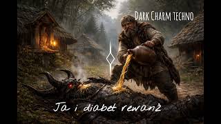 Dark Charm techno - Ja i diabeł rewanż