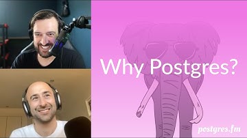 Why Postgres? | Postgres.FM 108 | #PostgreSQL #Postgres podcast