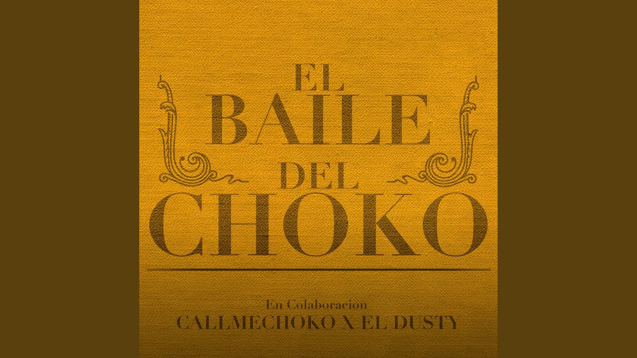 Watch EL Baile del Choko on YouTube Watch EL Baile del Choko on YouTube