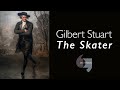 Gilbert stuart the skater