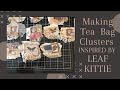 Tea Bag Clusters - Cluster Idea - Ins by Leaf Kittie