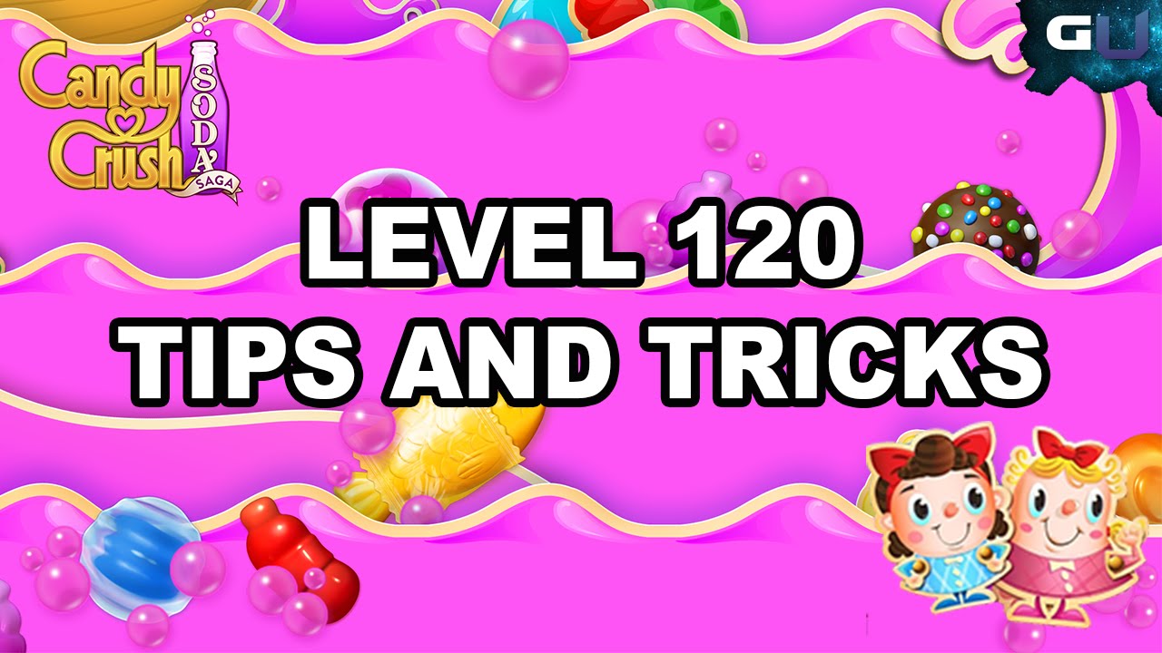 Candy Crush Soda Saga - Level 120 - YouTube