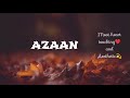 Most Beautiful Azan Ever Heard || Prayer Call || Muhammad Jazi Abdullah || Solo and Aesthetics ||mp3